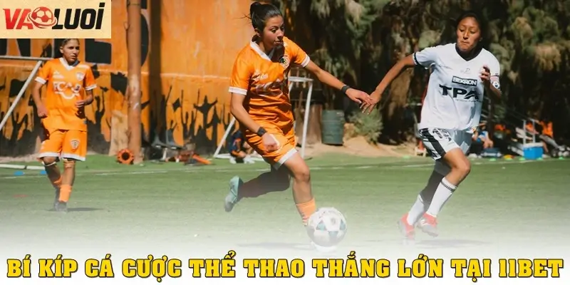 Trải Nghiệm 11BET: Chia Sẻ Cách Cược Bóng Đá Thắng Lớn Bí quyết cá cược thể thao thắng lớn tại 11BET