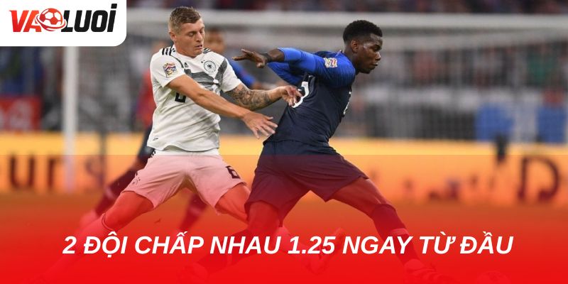 Cách chơi kèo chấp 1.25 từ cơ bản đến nâng cao cho bet thủ Đội cửa trên sẽ chấp đội cửa dưới 1.25 bàn ngay từ đầu