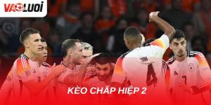 Khám phá kèo chấp hiệp 2: Lựa chọn an toàn hay mạo hiểm?