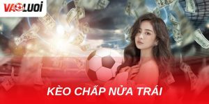 Kèo chấp nửa trái: Kinh nghiệm vàng để gia tăng tỷ lệ thắng