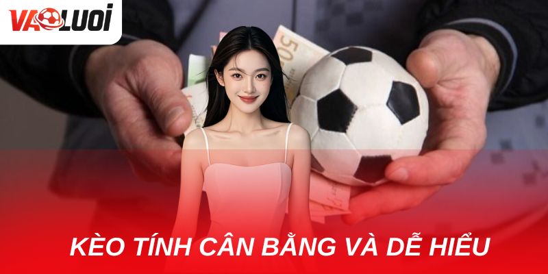 Cách tính và chiến lược kèo đồng banh nửa trái trong bóng đá Kèo được nhiều người chơi ưa chuộng bởi tính cân bằng và dễ hiểu