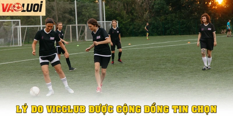 Bí Kíp Cá Cược Thể Thao Tại Vicclub Đẳng Cấp Và Uy Tín Lý do Vicclub được cộng đồng tin chọn