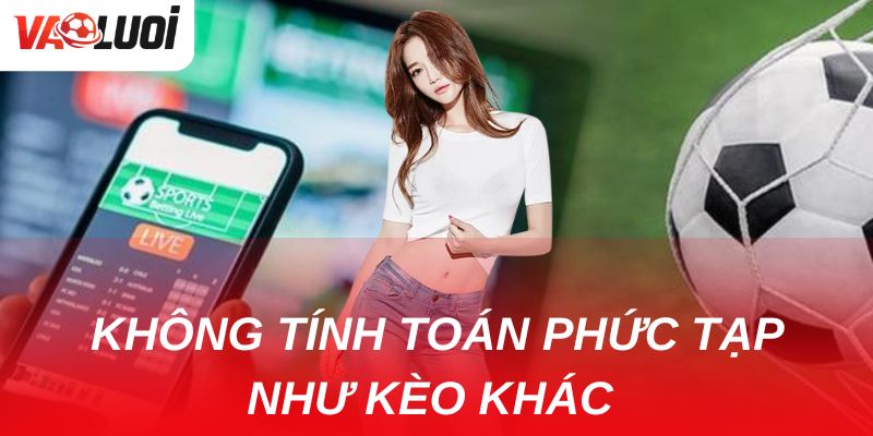 Tất tật về kèo đồng banh: Ý nghĩa, cách chơi và chiến lược Người chơi không cần phải tính toán phức tạp như kèo châu Á