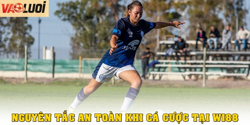 Mẹo Cá Cược Thể Thao Wi88 An Toàn, Nâng Cao Tỷ Lệ Thắng Nguyên tắc an toàn khi cá cược tại Wi88
